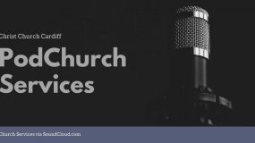 Christ Church Cardiff Podcasts